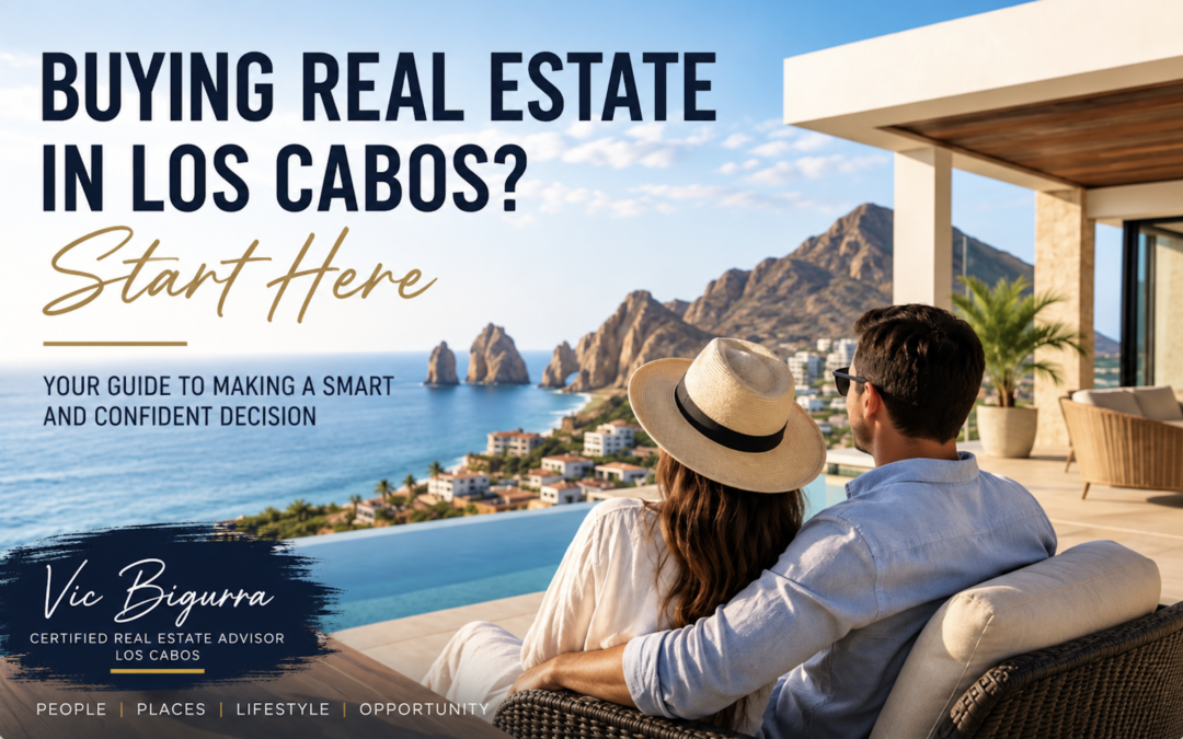 Buying Real Estate in Los Cabos? Start Here