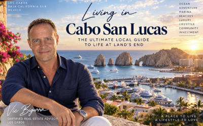 Living in Cabo San Lucas: What It’s Really Like to Live at Land’s End