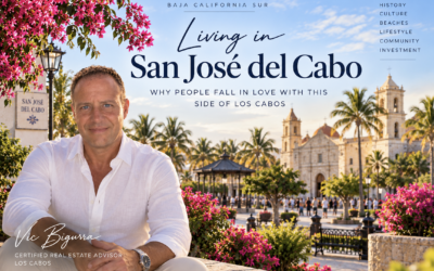 Living in San José del Cabo: Why People Fall in Love With This Side of Los Cabos